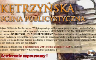 Spotkanie w ramach KĘTRZYŃSKIEJ SCENY PUBLICYSTYCZNEJ pod nazwą „NARKOTYKI-TO NIE MÓJ PROBLEM?!”