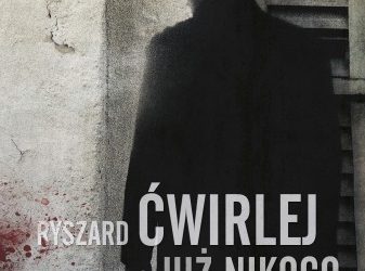 Ryszard Ćwirlej – już nikogo nie słychać