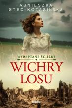 Agnieszka Stec-Kotasińska, „Wichry losu: Wydeptane ścieżki”