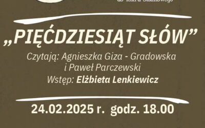 Teatr przy Stoliku – „Pięćdziesiąt słów” , 24 lutego 2025 r. (poniedziałek) , godz. 18.00