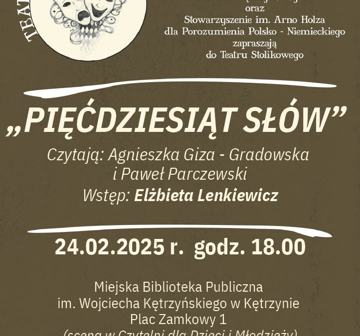 Teatr przy Stoliku – „Pięćdziesiąt słów” , 24 lutego 2025 r. (poniedziałek) , godz. 18.00