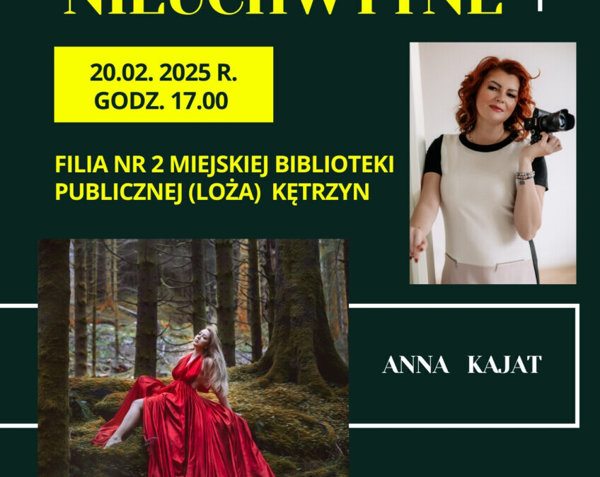 Wystawa fotografii ”Nieuchwytne” – Anna Kajat- 20.02.2025 r. godz. 17:00